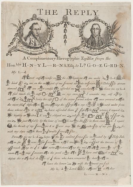 The Reply: A Complimentory [sic] Hieroglyphic Epistle from the Honorable Henry Laurens to Lord George Gordon, by Henry Laurens