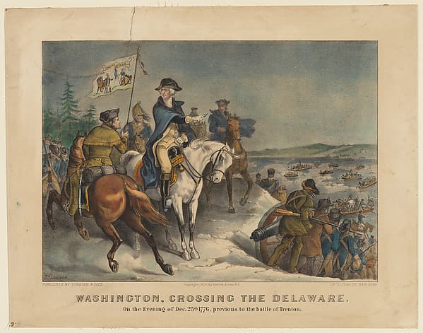 Washington, Crossing the Delaware–On the Evening of Dec. 25th 1776, previous to the Battle of Trenton., by Currier & Ives