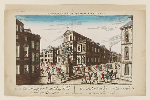 La Destruction de la Statue Royale à Nouvelle Yorck–Die Zerstörung der Königlichen Bild Säule zu Neu Yorck (Destruction of the Royal Statue at New York), by Anonymous, French, 18th century