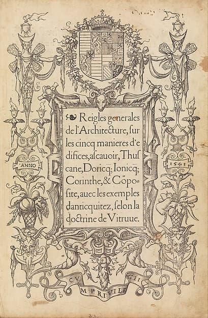 Reigles generales de l'architecture, sur les cincq manieres d'edifices, by Sebastiano Serlio