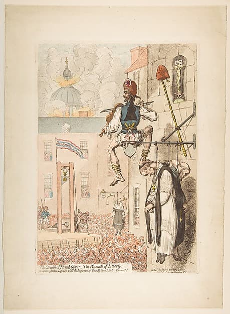 The Zenith of French Glory; – The Pinnacle of Liberty. Religion, Justice, Loyalty, & all the Bugbears of Unenlightened Minds, Farewell!, by James Gillray