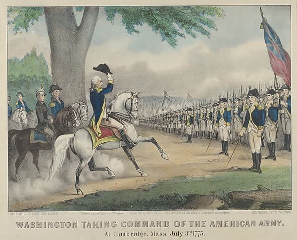 Washington Taking Command of the American Army – At Cambridge, Massachusetts, July 3rd, 1775, by Currier & Ives
