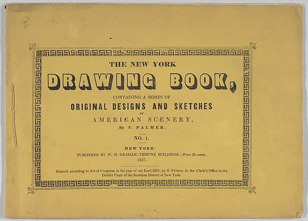 The New York Drawing Book, Containing a Series of Original Designs and Sketches of American Scenery, by F. Palmer, No. 1, by Frances Flora Bond Palmer