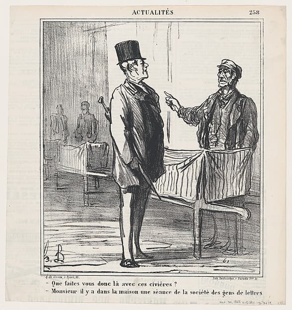– What are you doing with these stretchers? – Monsieur, a reunion of the literary society is taking place in this house, from "News of the day", by Honoré Daumier