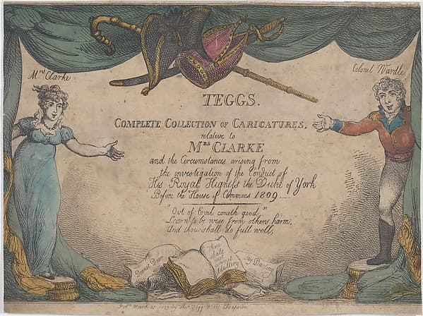Tegg's Complete Collection of Caricatures, Relative to Mrs. Clarke and the Circumstances Arising from the Investigation of the Conduct of His Royal Highness the Duke of York Before the House of Commons, by Thomas Rowlandson