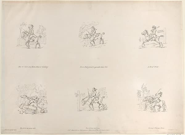 How to turn any Horse, Mare, or Gelding; How to Ride genteel & agreeable down Hill; A Bit of Blood; How to be run away with; How to loose your way; One way to Stop your Horse, by Thomas Rowlandson