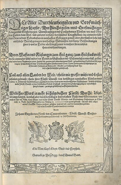 Der aller durchleuchtigisten und grosmächtigen Kayser ... Königen ... Herren vom Adel ... Bildtnussen und kurtz Beschreibungen ihrer so wol in Fridts- als Kriegszzeiten verrichten fürnembsten Thaten und Handlungen : deren Waffen und Rüstungen ... auss allen Landen der Welt ... in dem Schloss Ombrass ... zu ewiger Gedächtnuss auffbehalten werden ..., by Jacob Schrenck von Nozing
