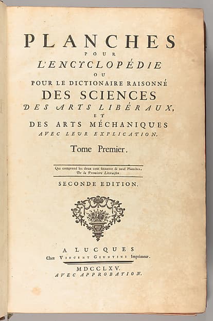Planches pour l'Encyclopédie, ou pour le Dictionaire raisonné des sciences, des arts libéraux, et des arts méchaniques, avec leur explication, by Denis Diderot