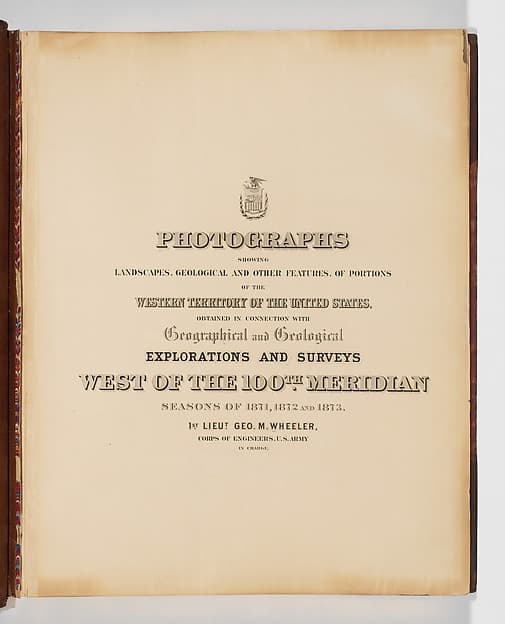 Photographs Showing Landscapes, Geological and Other Features, of Portions of the Western Territory of the United States, Obtained in connection with Geographical and Geological Explorations and Surveys West of the 100th Meridian, Seasons of 1871, 1872 and 1873, by Timothy H. O'Sullivan