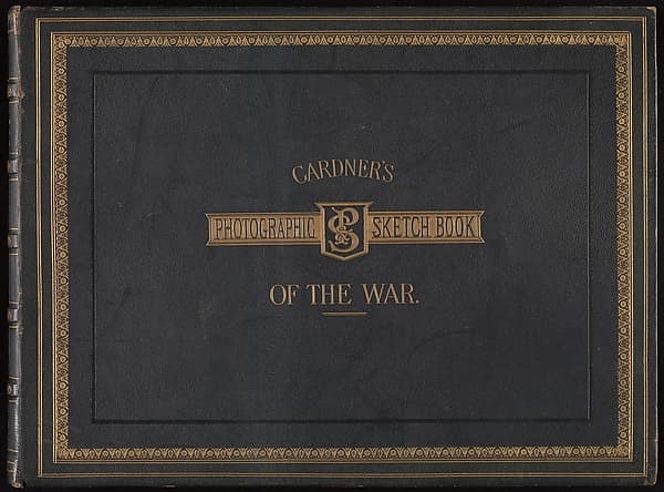 Gardner's Photographic Sketchbook of the War, Volume 1, by Alexander Gardner